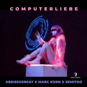 ABRISSGEBEAT, MARC KORN, SEMITOO - COMPUTERLIEBE